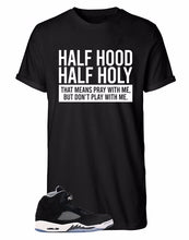 Load image into Gallery viewer, HALF HOOD HALF HOLY BLACK TSHIRT WITH WHITE LETTERS Christian shirts