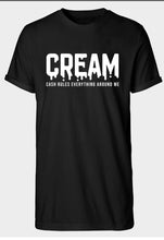 Load image into Gallery viewer, Wu-Tang Clan C.R.E.A.M. T-Shirt Classic. CASH RULES EVERYTHING AROUND ME WU TANG BLACK SHIRT WITH WHITE LETTERS. Perfect match for your favorite pair of Jordans..